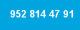 952 814 47 91 952 814 47 91